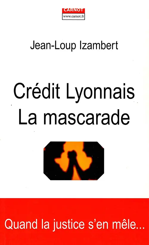 Crédit Lyonnais, la mascarade