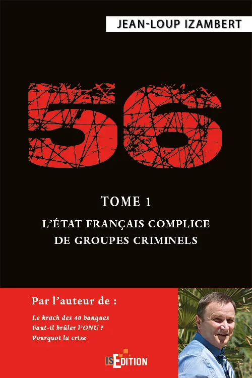 56 - Tome 1 : L’État français complice de groupes criminels